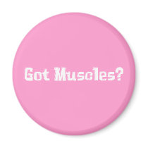 Got Muscles Gifts magnets