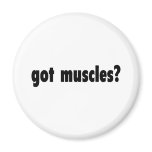 got muscles refrigerator magnet