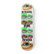 Got My Eye On You Skateboard