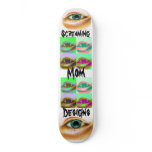 Got My Eye On You Skateboard
