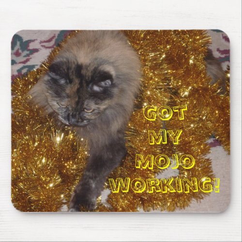Got My Mojo Working! mousepad
