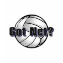 Got Net? Volleyball t-shirts by TeeZazzle Got Net? Volleyball t-shirts