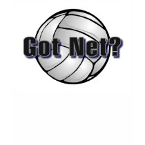 Got Net (Volleyball) t-shirts by CelebrationZazzle Got Net (Volleyball) t-shirts