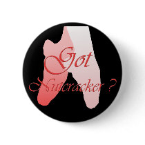 Got Nutcracker? buttons by latidaballet Got Nutcracker? buttons