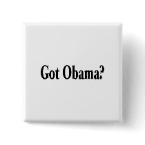 Got Obama? buttons