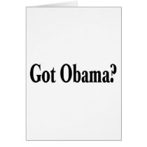 Got Obama? cards by BarackObamaStore Got Obama? cards