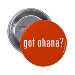 got ohana? pinback buttons