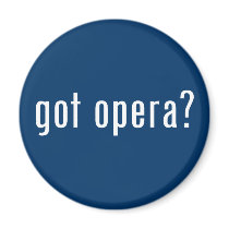 got opera? magnet