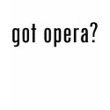 got opera? t-shirts by gottees got opera? t-shirts