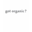 got organic? t-shirts