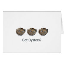 got oysters? greeting card