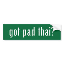 got pad thai? bumper stickers