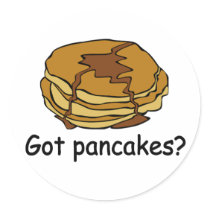 Got Pancakes? Sticker