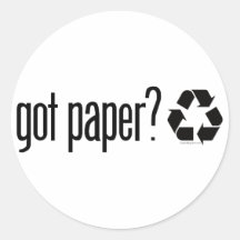 got paper? Recycling Sign Round Sticker