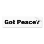 Got Peace? Bumper Sticker bumper stickers