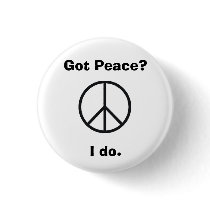 Got Peace?I do. buttons