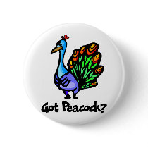 Got Peacock Pinback Button