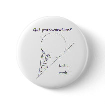Got perseveration? Let's rock! Buttons