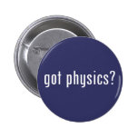 got physics? button