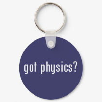 got physics? keychains