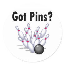 Got Pins? (Bowling) Round Sticker