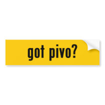got pivo? bumper stickers