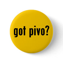 got pivo? buttons