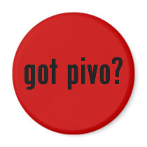 got pivo? refrigerator magnets