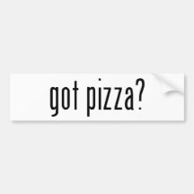 got pizza? bumper stickers