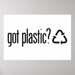 got plastic? Recycling Sign Poster