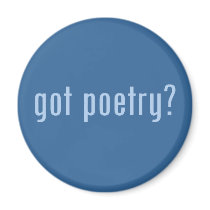 got poetry? refrigerator magnet