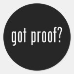 got proof? classic round sticker