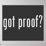 got proof? posters