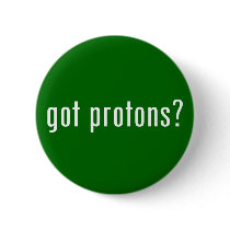 got protons? pinback buttons
