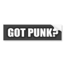 GOT PUNK? guys girls Punk Rock Music shirts bumper stickers