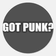 GOT PUNK? guys girls Punk Rock Music shirts Round Sticker