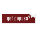 got pupusa? bumper sticker bumper stickers
