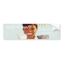 Got Raw bumpersticker by gotraw Got Raw bumpersticker