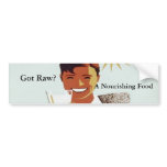 Got Raw Bumpersticker