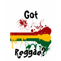GOT REGGAE? T t-shirts by shirlaysweet GOT REGGAE? T t-shirts
