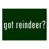 got reindeer? cards