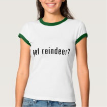 got reindeer? t-shirts