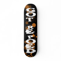 Got Repoed Skateboard