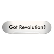Got Revolution? Custom Skate Board