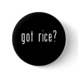 got rice? buttons
