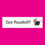 Got Roadkill Bumper Sticker