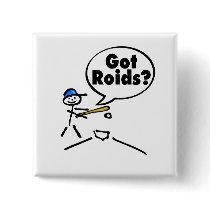 Got Roids Stick figure buttons by TeeZazzle Got Roids Stick figure buttons