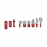 got rosol? Flag t-shirts