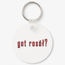 got rosol? keychains