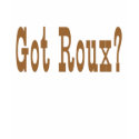 Got Roux? t-shirts by figstreetstudio Got Roux? t-shirts